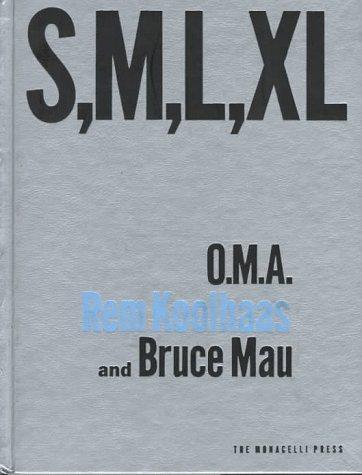 S, M, L, XL: Small, Medium, Large, Extra-Large [Hardcover] Koolhaas, Rem and Mau, Bruce