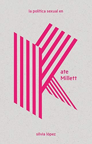 Politica sexual en kate millett, la.(las imprescindibles) [Paperback] DOS BIGOTES