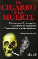 El Cigarro Y La Muerte [Paperback] Guillermo Noriega Del Valle and TRILLAS, EDITORIAL