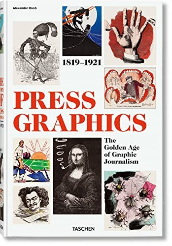 History of Press Graphics. 1819-1921 [Hardcover] Roob, Alexander