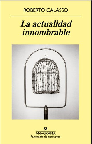 La actualidad innombrable [Paperback] Calasso, Roberto