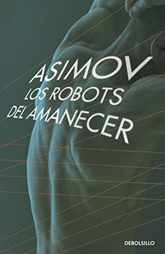 Los Robots del Amanecer [Paperback] Asimov, Isaac