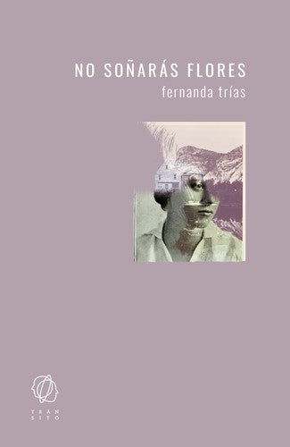 NO SOÑARÁS FLORES [Paperback] Editorial Tránsito