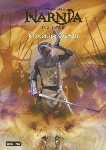 El príncipe Caspian (rústica/América) [Paperback] C. S. Lewis