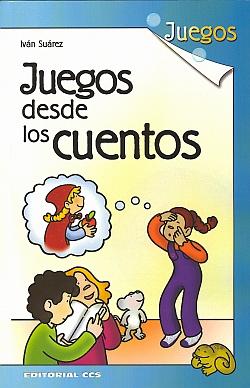 Juegos desde los cuentos [Paperback] Suárez Parades, Iván