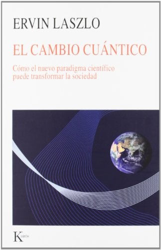 El cambio cuántico (Portada puede variar) [Paperback] Ervin Laszlo