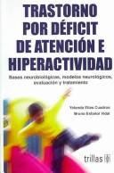 Trastorno Por Deficit De Atencion E Hiperactividad [Paperback] Yolanda Elias Cuadros and TRILLAS, EDITORIAL