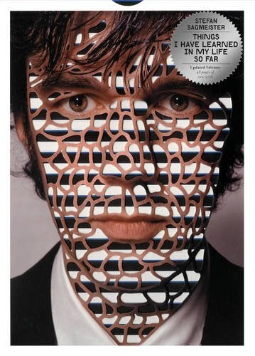 Things I Have Learned in My Life So Far, Updated Edition [Paperback] Sagmeister, Stefan; Nettle, Daniel; Spector, Nancy and Heller, Steven