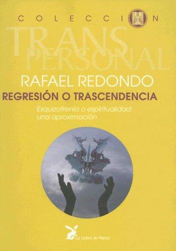 Regresion O Trascendencia (Coleccion Transpersonal) (Spanish Edition) Redondo, Rafael