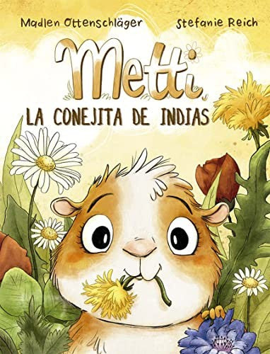 Metti, la conejita de indias [Hardcover] Ottenschläger, Madlen and Reich, Stefanie