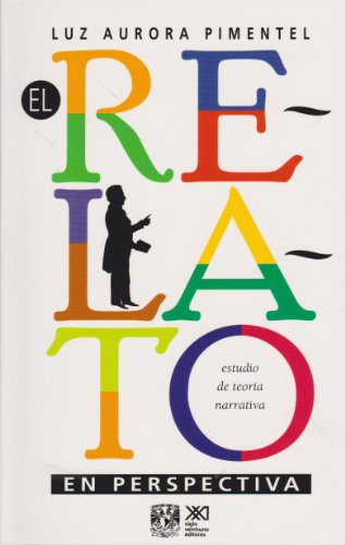 El relato en perspectiva: Estudio de teoría narrativa [Paperback] Pimentel, Luz Aurora