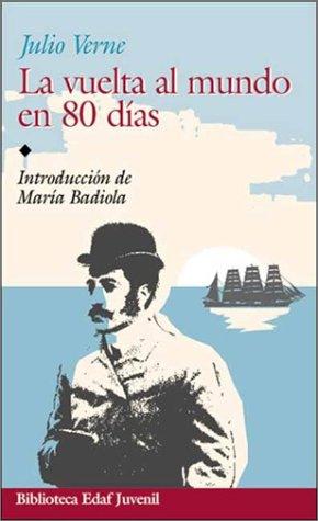 La vuelta al mundo en 80 días [Paperback] Julio Verne and María Badiola