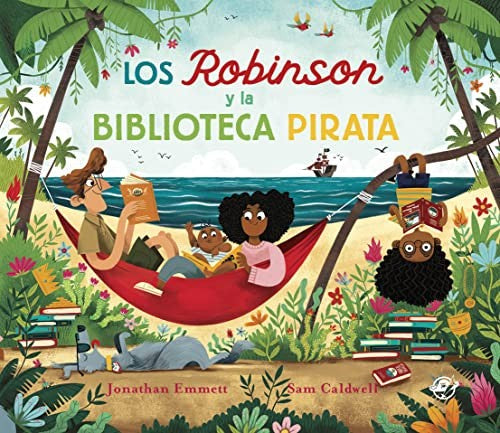 Los Robinson Y La Biblioteca Pirata [Hardcover] Emmett, Jonathan