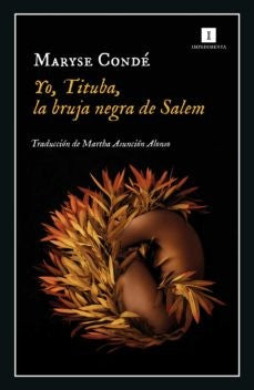 Yo, Tituba, la bruja negra de Salem: 238 [Paperback] Condé, Maryse