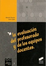 Evaluacion del profesorado y de los equipos docentes Álvarez Fernández, Manuel and López, Juan