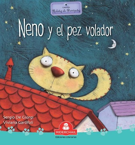 Neno Y El Pez Volador: relatos de perros y gatos: 1 [Paperback] Garófoll, Viviana and De Giorgi, Sergio