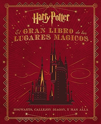 El Gran Libro de los Lugares Mágicos de Harry Potter [Hardcover] Revenson, Jody