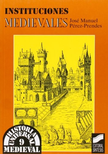Instituciones Medievales (Spanish Edition) [Paperback] Perez-Prendes
