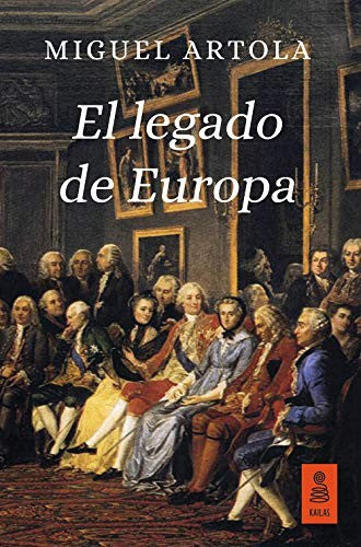 El legado de Europa Artola Gallego, Miguel