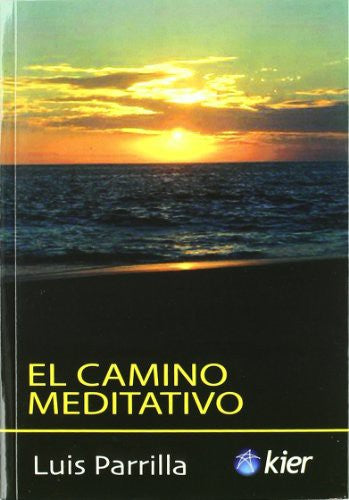 El camino meditativo / The meditative path [Paperback] Parrilla, Luis