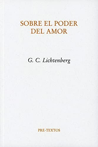 Sobre el poder del amor [Paperback] Lichtenberg, Georg Christoph