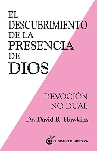 El descubrimiento de la presencia de Dios: Devolución no dual [Paperback] Hawkins, David