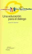 Una educación para el diálogo [Paperback] Asensio, Josep Maria