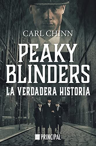 Peaky Blinders: La verdadera historia [Paperback] Chinn, Carl