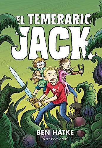 El temerario Jack (Spanish Edition) [Hardcover] Hatke, Ben