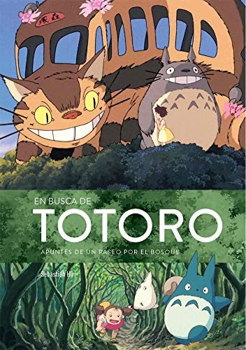 En busca de totoro [Paperback] Sebastián Hirr
