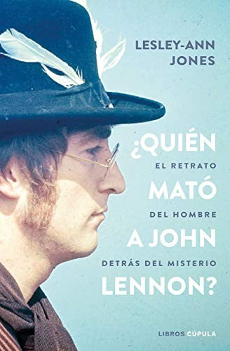¿Quién mató a John Lennon? [Hardcover] Lesley-Ann Jones
