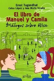 El libro de Manuel y Camila: Diálogos sobre Ética [Paperback] Tugendhat, Ernst