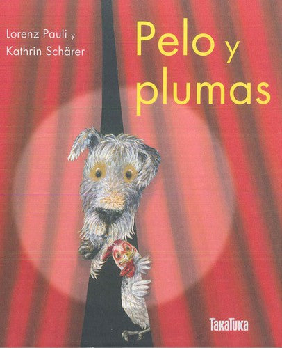 Pelo y plumas [Hardcover] Pauli, Lorenz and Scharer, Kathrin