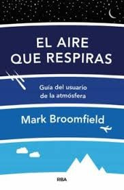 EL AIRE QUE RESPIRAS [Paperback] MARK BROOMFIELD and VR Editoras