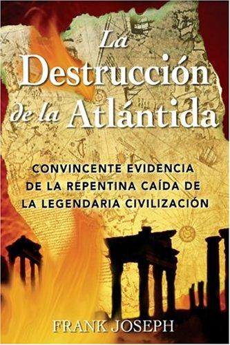 La Destrucción de la Atlántida: Convincente Evidencia de la Repentina Caída de la Legendaria Civilización Joseph, Frank