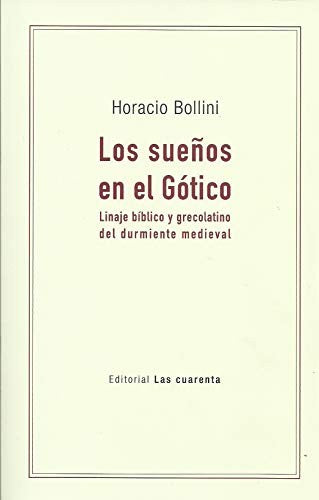 Los sueoos del gótico [Paperback] Bollini, Horacio [Paperback]