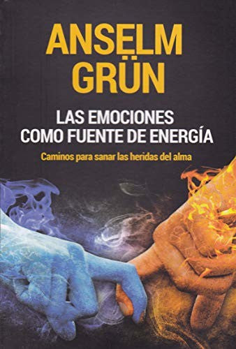 Las emociones como fuente de energia caminos para sanar las Editorial Sal Terrae