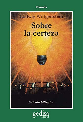 Sobre la certeza: Edición bilingüe [Paperback] Wittgenstein, Ludwig