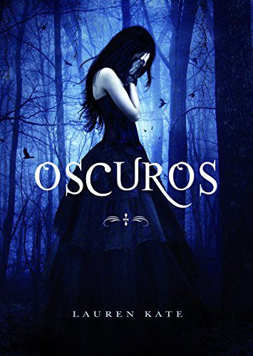 Oscuros: 1 [Paperback] Lauren Kate