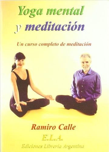 Yoga Mental Y Meditacion (Incluye Dvd) [Paperback] Calle, Ramiro