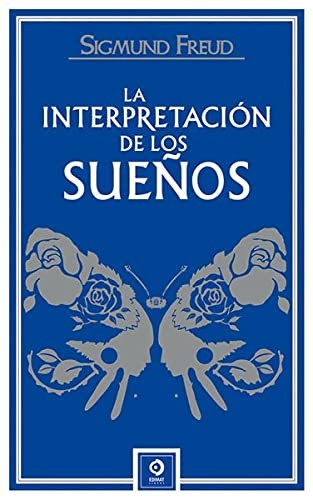 LA INTERPRETACIÓN DE LOS SUEÑOS [Hardcover] FREUD, SIGMUND