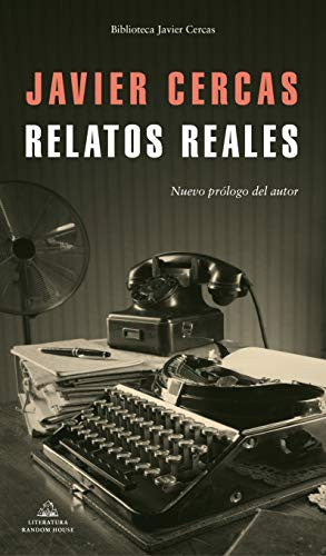 Relatos Reales [Hardcover] Cercas, Javier