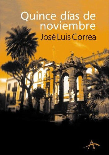 Quince dias de noviembre [Paperback] Correa Santana, Jose Luis