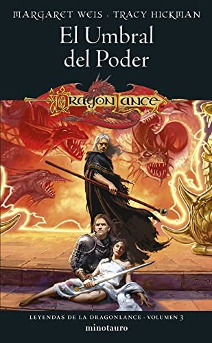 Leyendas de la Dragonlance nº 03/03 El umbral del poder [Paperback] Margaret Weis
