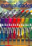 El Gran Libro De Las Manualidades / The Great Book of Arts and Crafts [Paperback] Equipo Editorial