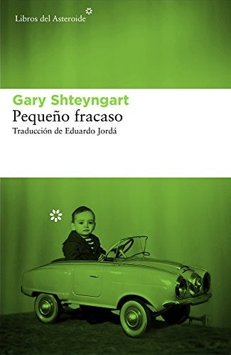 Pequeño fracaso: Memorias [Paperback] Shteyngart, Gary