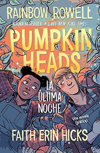 Pumpkinheads: La Última Noche [Paperback] Rowell, Rainbow and Hicks, Faith Erin
