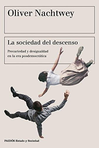 La sociedad del descenso [Paperback] Oliver Nachtwey