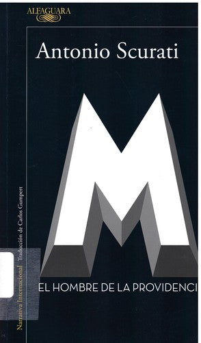 M. El hombre de la providencia / M. The Man of Providence [Paperback] Scurati, Antonio and Gumpert, Carlos