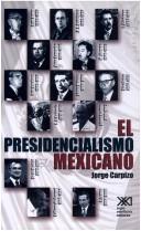 El presidencialismo mexicano [Paperback] Carpizo, Jorge